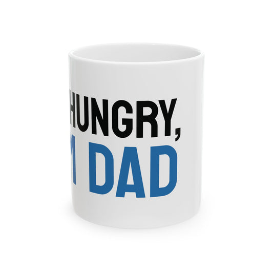Funny "Hi Hungry, I'm Dad" Ceramic Mug