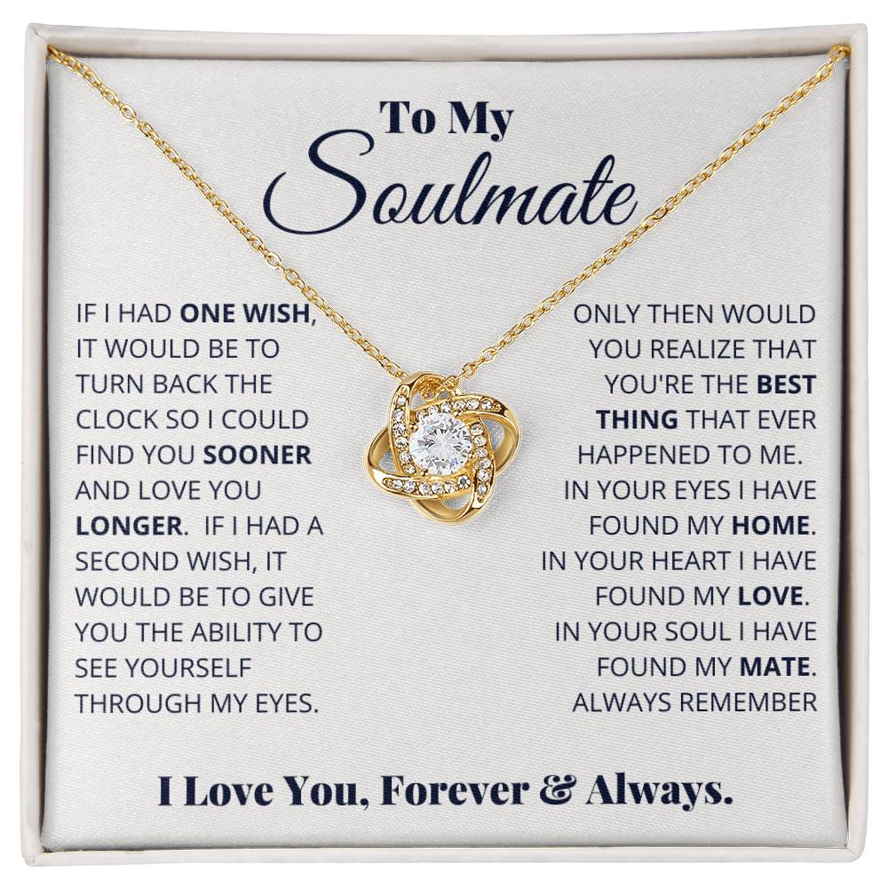 To My Soulmate, I Love You, Forever & Always - Love Knot Neckalce
