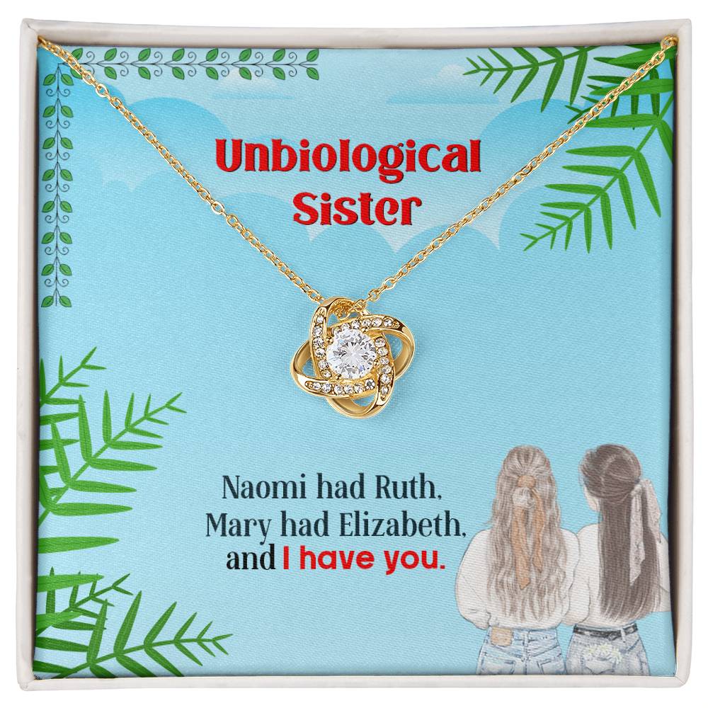 To My Unbiological Sister, I Have You - Love Knot Neckalce