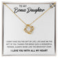 To My Bonus Daughter, Always Shine Like The Brightest Star - Love Knot Neckalce