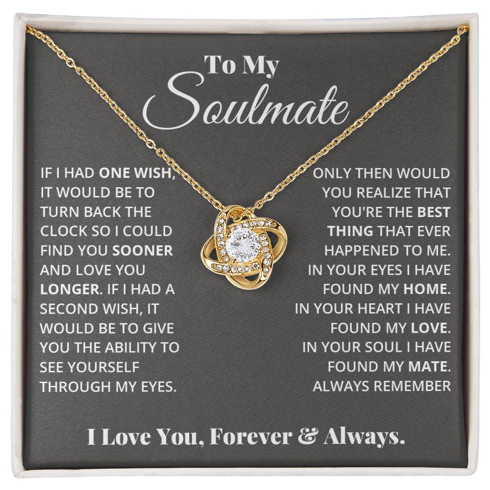 To My Soulmate, In Your Heart I Found My Love - Love Knot Neckalce