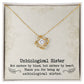To My Unbiological Sister, Sister By Heart - Love Knot Neckalce