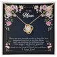 To My Mom, Thank yOU For Being My Friend - Love Knot Neckalce