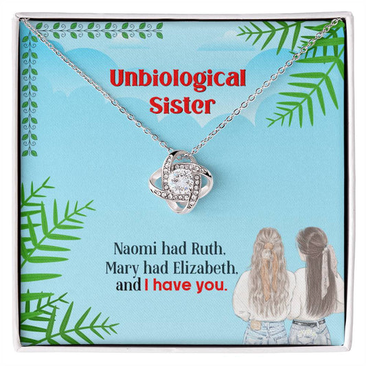 To My Unbiological Sister, I Have You - Love Knot Neckalce