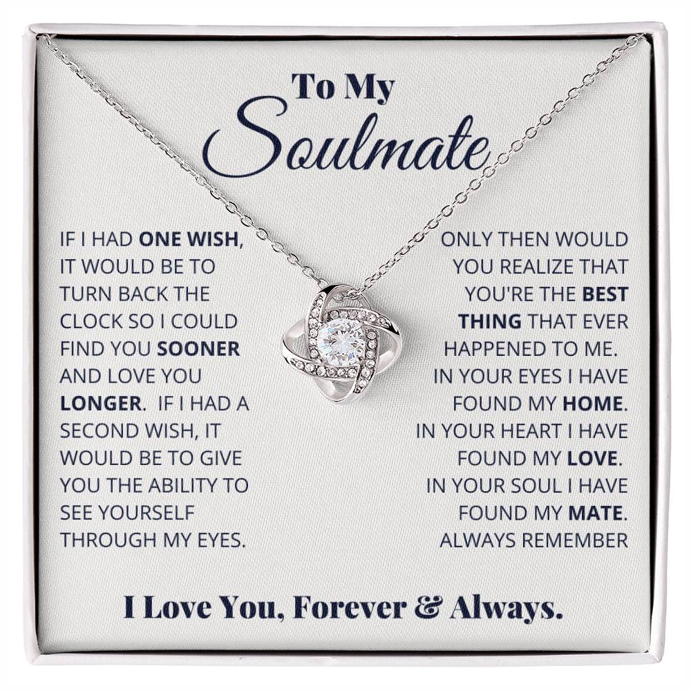 To My Soulmate, I Love You, Forever & Always - Love Knot Neckalce