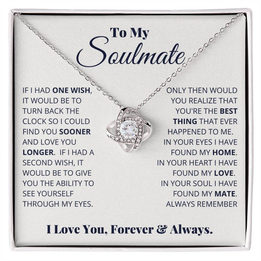 To My Soulmate, I Love You, Forever & Always - Love Knot Neckalce