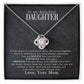 To My Beautiful Daughter, You Are Braver Than You Believe - Love Knot Neckalce