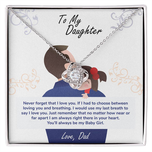 To My Daughter, You_ll Always Be My Baby Girl - Love Knot Neckalce