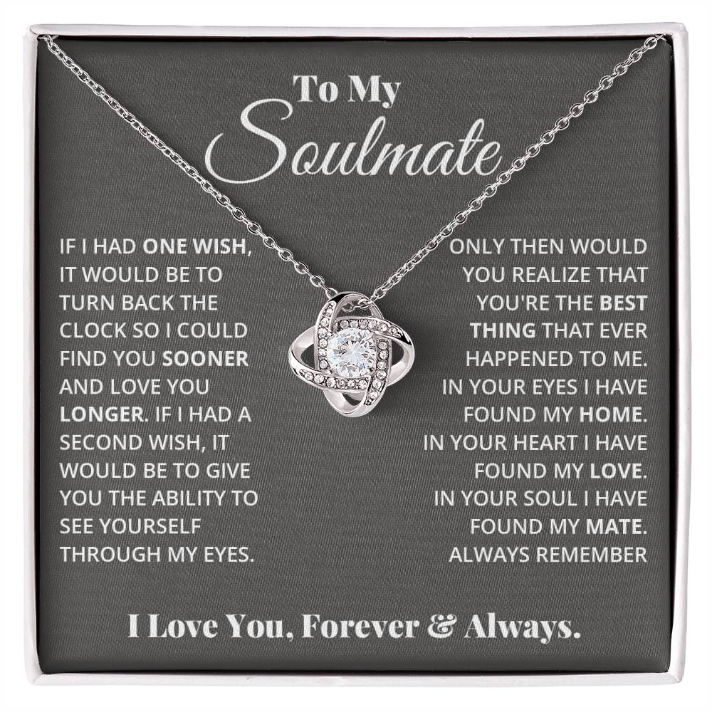 To My Soulmate, In Your Heart I Found My Love - Love Knot Neckalce