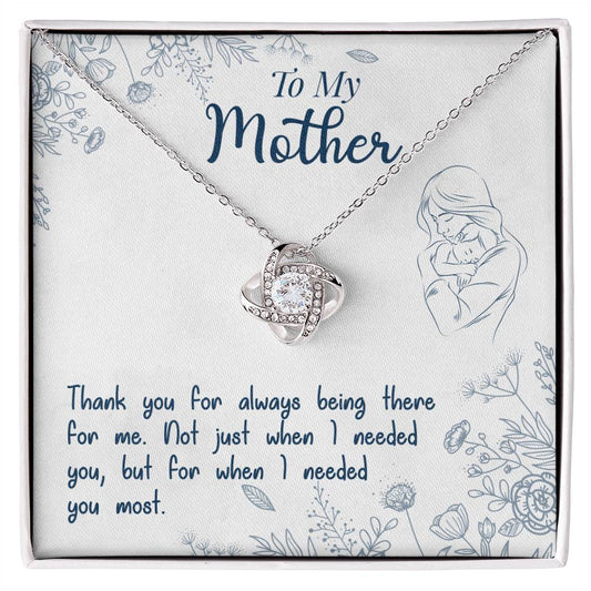To My Mother, Thank You For Always Being There - Love Knot Neckalce