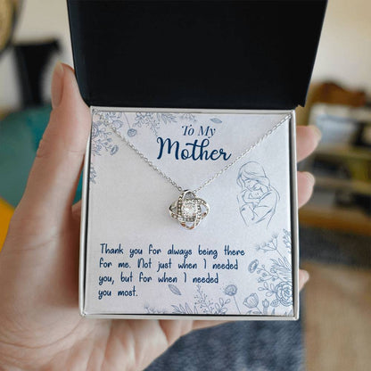 To My Mother, Thank You For Always Being There - Love Knot Neckalce
