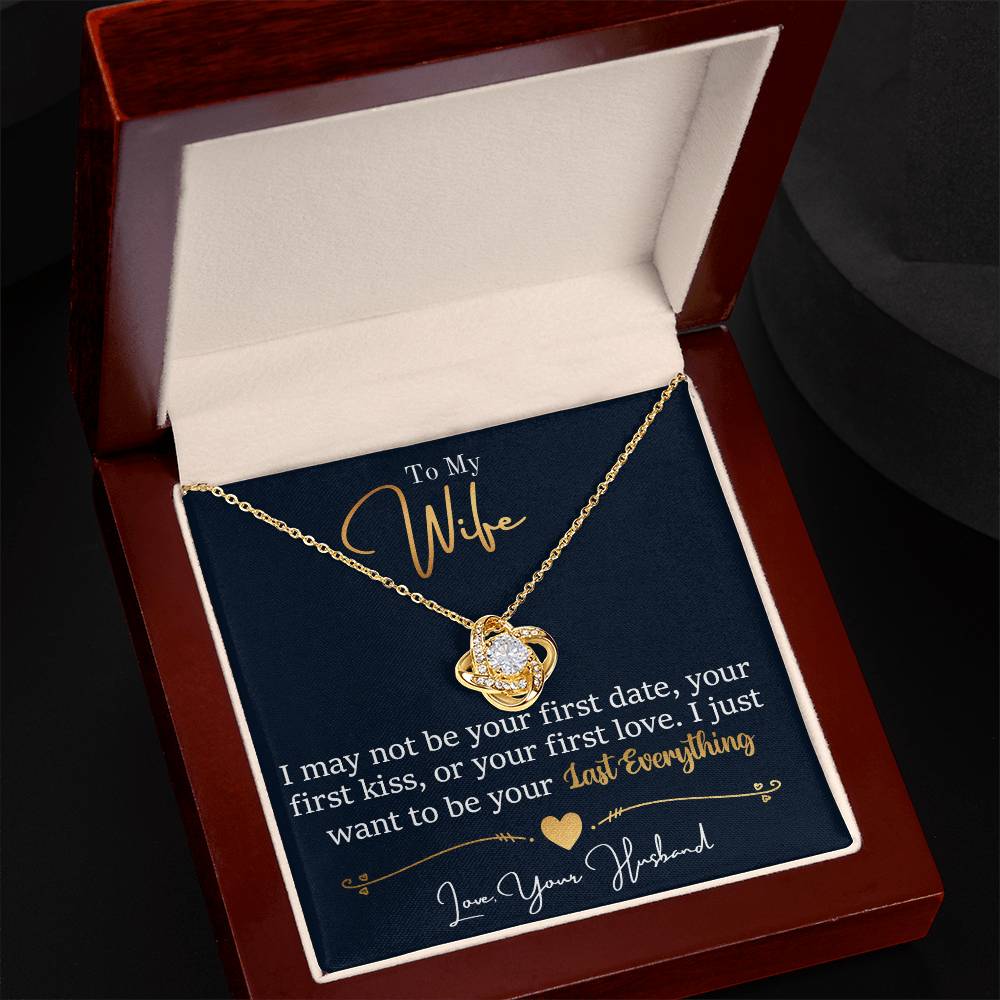 To My Wife, I Want To Be Your Everything - Love Knot Neckalce