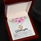 To My Granddaughter, Always Keep Me In Your Heart, - Love Knot Neckalce