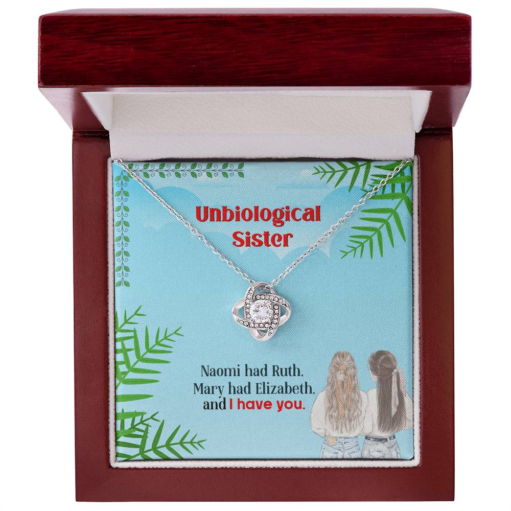 To My Unbiological Sister, I Have You - Love Knot Neckalce